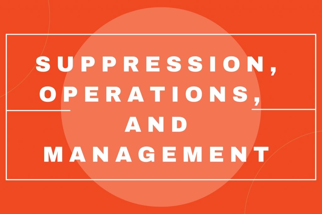 Suppression, Operations, and Management